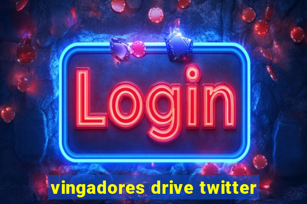 vingadores drive twitter